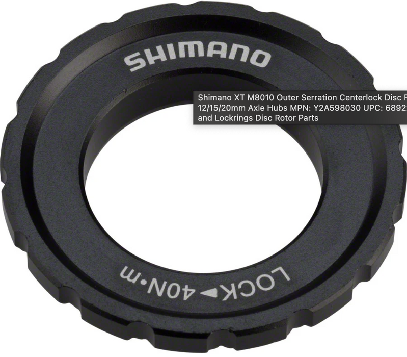 Shimano XT M8010 Outer Serration Centerlock Disc Rotor Lockring, for use with 12/15/20mm Axle Hubs